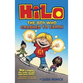 The Boy Who Crashed to Earth by Judd Winick (Hilo #) A+